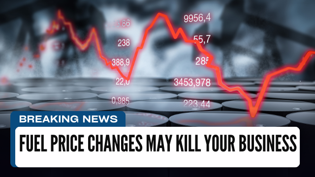 Fuel Price Changes May Kill Your Business